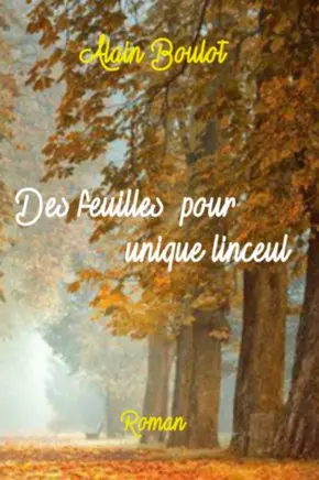 Couverture de Des feuilles pour unique linceul